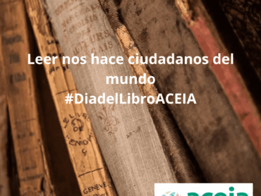 Leer nos hace ciudadanos del mundo #DiadelLibroACEIA Cuadrado