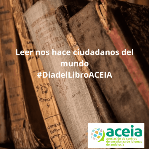 Leer nos hace ciudadanos del mundo #DiadelLibroACEIA Cuadrado